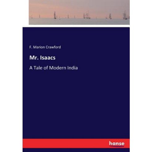 (영문도서) Mr. Isaacs: A Tale of Modern India Paperback, Hansebooks, English, 9783337074784