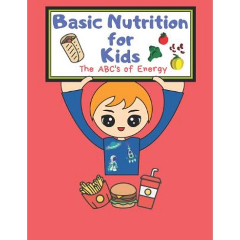 (영문도서) Basic Nutrition For Kids: A Healthy Mind Activity Book Paperback, Independently Published, English, 9781081102784