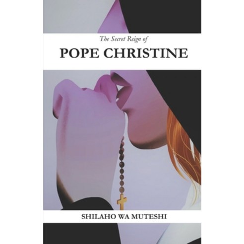 The Secret Reign of Pope Christine Paperback, Independently Published