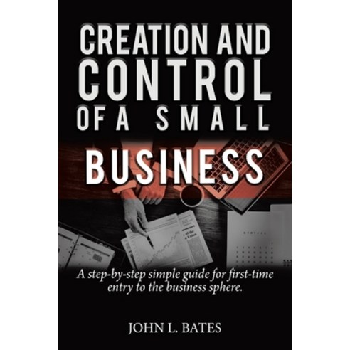 (영문도서) Business Preparation: Creation and Control of a Small Business Paperback, Pen Culture Solutions, English, 9781638129905