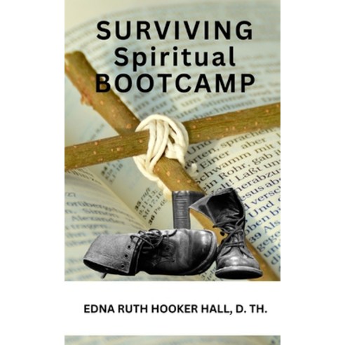 (영문도서) Surviving Spiritual Boot Camp Paperback, Leeds Press Corp, English, 9798889555131