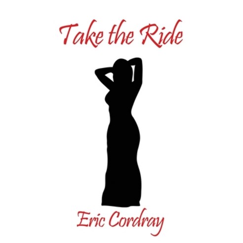 Take the Ride Paperback, Dorrance Publishing Co., English, 9781646108633