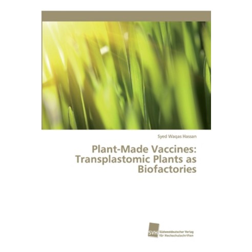 Plant-Made Vaccines: Transplastomic Plants as Biofactories Paperback, Sudwestdeutscher Verlag Fur Hochschulschrifte