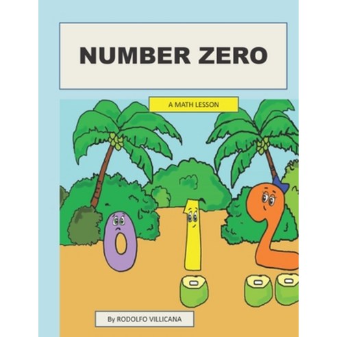 Number Zero: A Math Lesson Paperback, Independently Published, English, 9798729694051