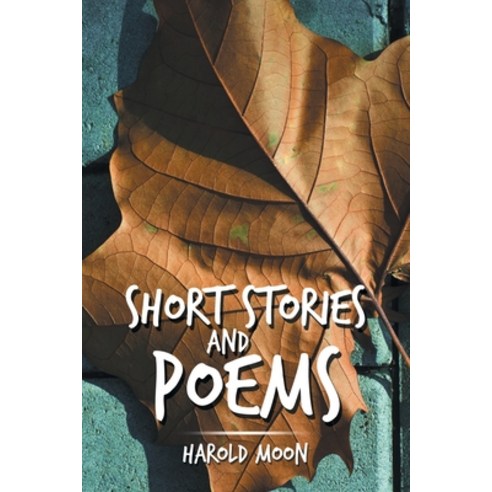 (영문도서) Short Stories and Poems Paperback, Xlibris Us, English, 9781543448658