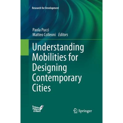 (영문도서) Understanding Mobilities for Designing Contemporary Cities Paperback, Springer, English, 9783319794129