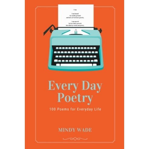 (영문도서) Every Day Poetry Paperback, Mindy Wade, English, 9798223774334