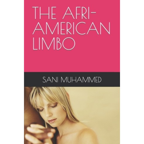 (영문도서) The Afri-American Limbo Paperback, Independently Published, English, 9798360878803