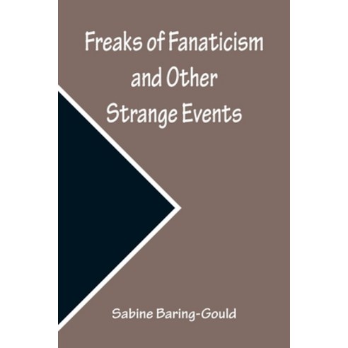 (영문도서) Freaks of Fanaticism and Other Strange Events Paperback, Alpha Edition, English, 9789356232501