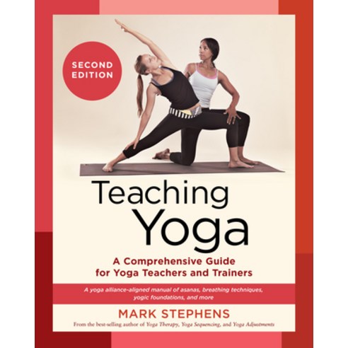 (영문도서) Teaching Yoga Second Edition: A Comprehensive Guide for Yoga Teachers and Trainers: A Yoga A... Paperback, North Atlantic Books, English, 9781623178802