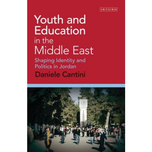 Youth and Education in the Middle East: Shaping Identity and Politics in Jordan Hardcover, Bloomsbury Publishing PLC, English, 9781784532475
