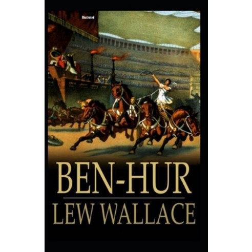 Ben-Hur Illustrated Paperback, Independently Published