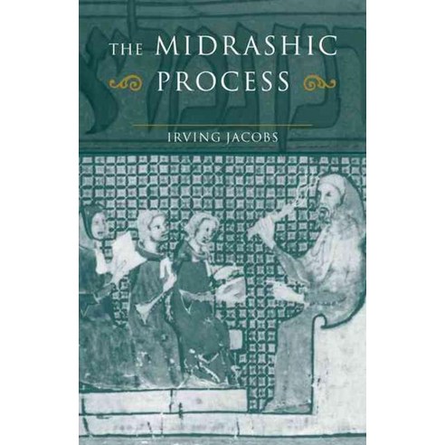 The Midrashic Process:Tradition and Interpretation in Rabbinic Judaism, Cambridge University Press