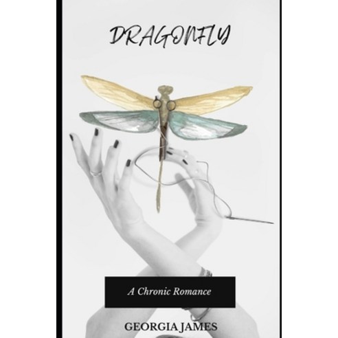 (영문도서) Dragonfly: A Chronic Romance Paperback, Independently Published, English, 9798362484248