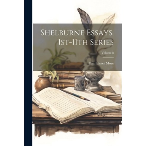 (영문도서) Shelburne Essays. 1st-11th Series; Volume 8 Paperback, Legare Street Press, English, 9781021952349