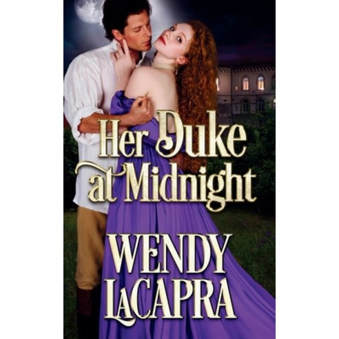 (영문도서) Her Duke at Midnight Paperback, Wendy LaCapra, English, 9780999425350