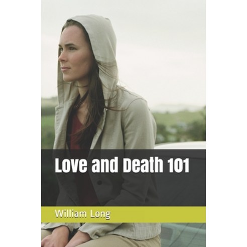 Love and Death 101 Paperback, Independently Published, English, 9798727889961