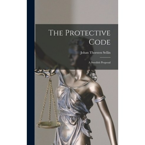 (영문도서) The Protective Code: a Swedish Proposal Hardcover, Hassell Street Press, English, 9781014388025