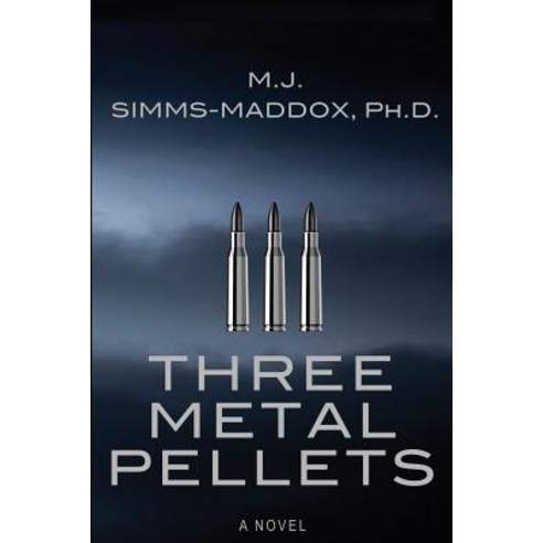 Three Metal Pellets Paperback, M. J. Simms-Maddox, Inc.