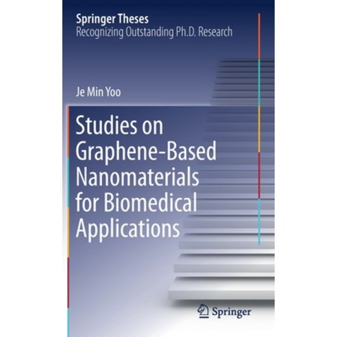 (영문도서) Studies on Graphene-Based Nanomaterials for Biomedical Applications Hardcover, Springer, English, 9789811522321