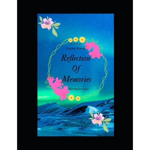 Reflection Of Memories Paperback, Independently Published, English, 9798713373641