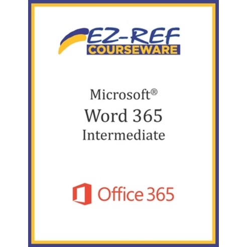 (영문도서) Microsoft Word 365 - Intermediate: Student Manual (Black & White) Paperback, Independently Published, English, 9798635451144