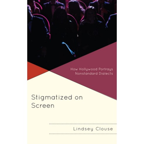 (영문도서) Stigmatized on Screen: How Hollywood Portrays Nonstandard Dialects Paperback, Lexington Books, English, 9781793647436