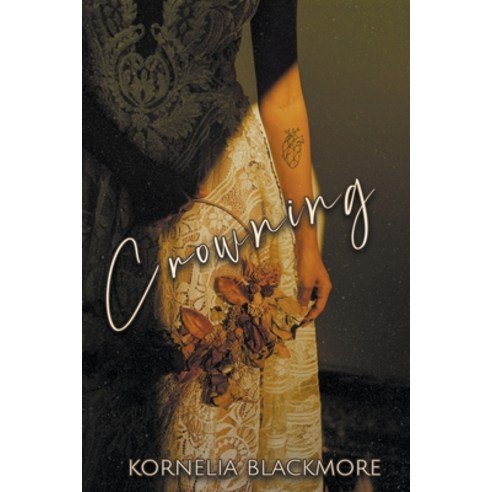 (영문도서) Crowning Paperback, Kornelia Blackmore, English, 9798201955465