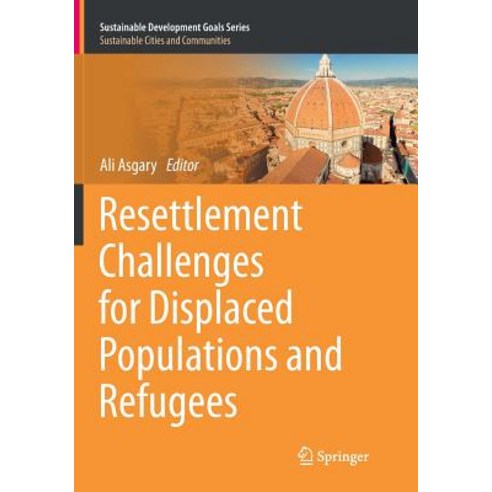 (영문도서) Resettlement Challenges for Displaced Populations and Refugees Paperback, Springer, English, 9783030064457
