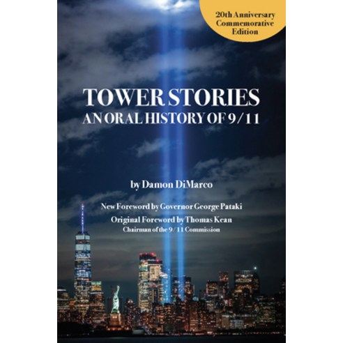 Tower Stories: An Oral History of 9/11 (20th Anniversary Commemorative Edition) Paperback, Santa Monica Press, English, 9781595801029