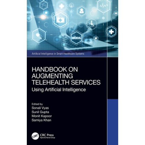(영문도서) Handbook on Augmenting Telehealth Services: Using Artificial Intelligence Hardcover, CRC Press, English, 9781032385464