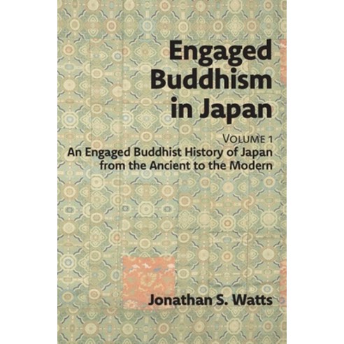 (영문도서) Engaged Buddhism in Japan volume 1: An Engaged Buddhist History of Japan from the Ancient to... Paperback, Sumeru Press Inc., English, 9781896559919