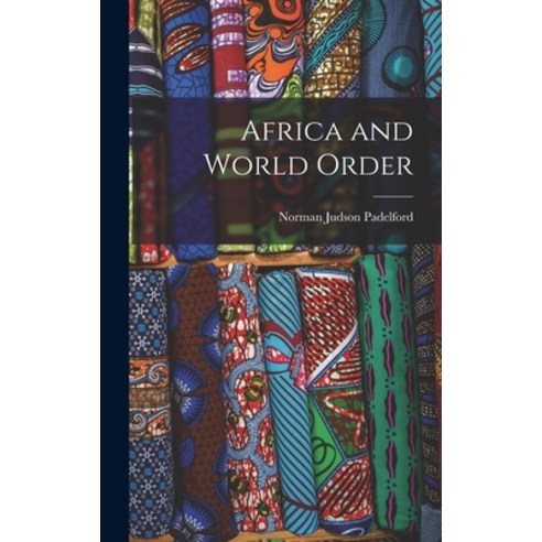 (영문도서) Africa and World Order Hardcover, Hassell Street Press, English, 9781014343598