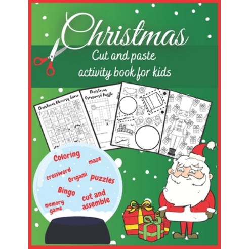 Christmas cut and paste activity book for kids: Coloring puzzles crossword origami cut and assem... Paperback, Independently Published, English, 9798567271025