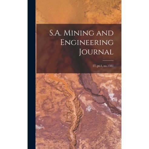 (영문도서) S.A. Mining and Engineering Journal; 27 pt.1 no.1381 Hardcover, Legare Street Press, English, 9781013870941