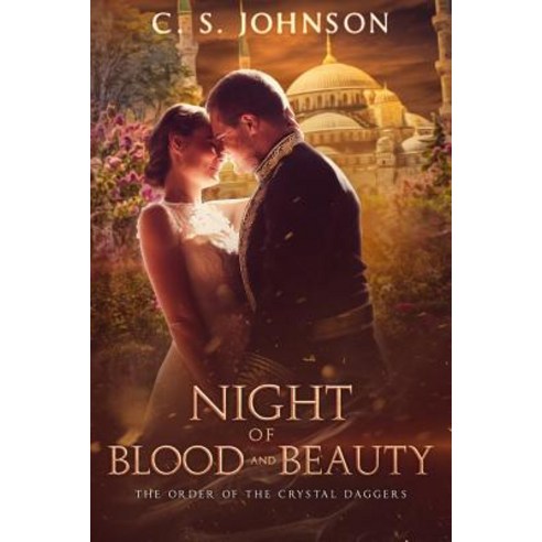 Night of Blood and Beauty: A Companion Novella to The Order of the Crystal Daggers Paperback, C. S. Johnson, English, 9781948464260