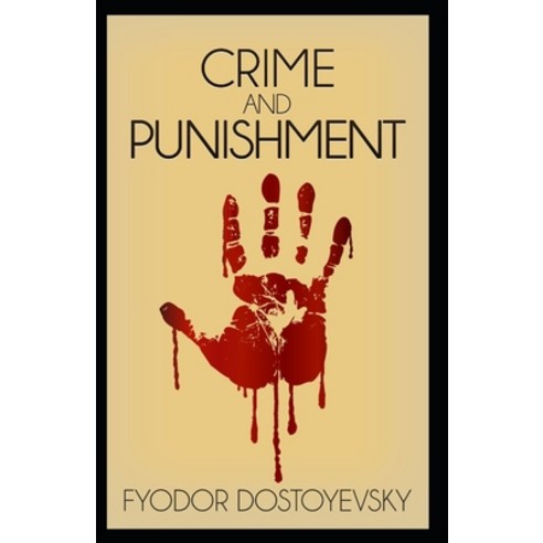 Crime and Punishment: Fyodor Dostoyevsky (Action & Adventure History & Criticism Classics Literat... Paperback, Independently Published, English, 9798736258574