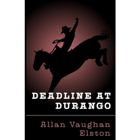 Deadline at Durango Paperback, Cutting Edge, English, 9781954840089