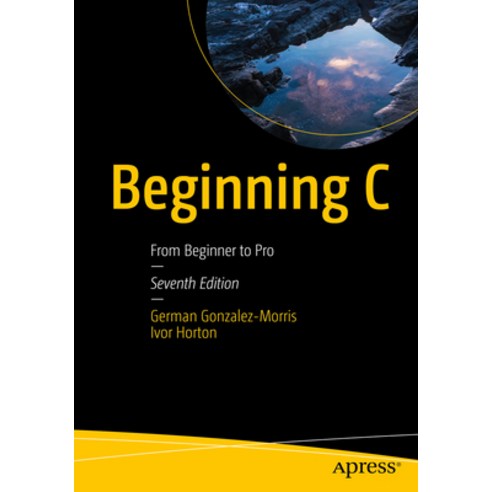 (영문도서) Beginning C: From Beginner to Pro Paperback, Apress, English, 9798868801488