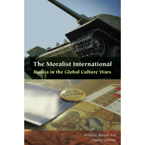 (영문도서) The Moralist International: Russia in the Global Culture Wars Hardcover, Fordham University Press, English, 9781531502133