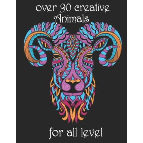 over 90 creative Animals for all level: Adult Coloring Book with Designs Animals Mandalas Flowers ... Paperback, Independently Published, English, 9798743308828