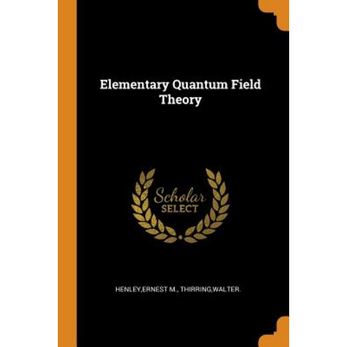 Elementary Quantum Field Theory Paperback, Franklin Classics, English, 9780343193270