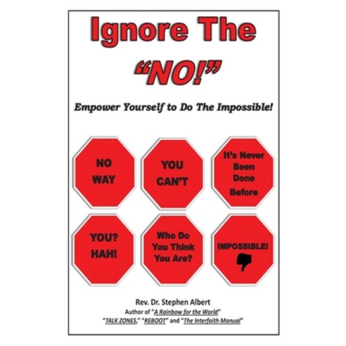 (영문도서) Ignore the NO!: Empower Yourself to Do the Impossible! Paperback, Waterside Productions, English, 9781958848760