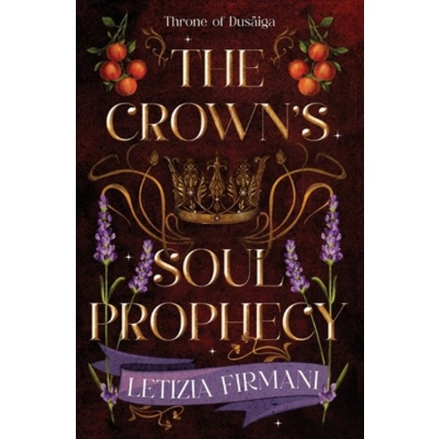 (영문도서) The Crown''s Soul Prophecy Paperback, Letizia Firmani, English, 9791221045260