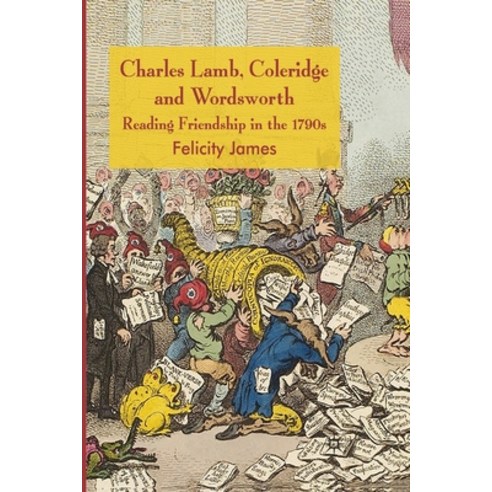 (영문도서) Charles Lamb Coleridge and Wordsworth: Reading Friendship in the 1790s Paperback, Palgrave MacMillan, English, 9781349360765