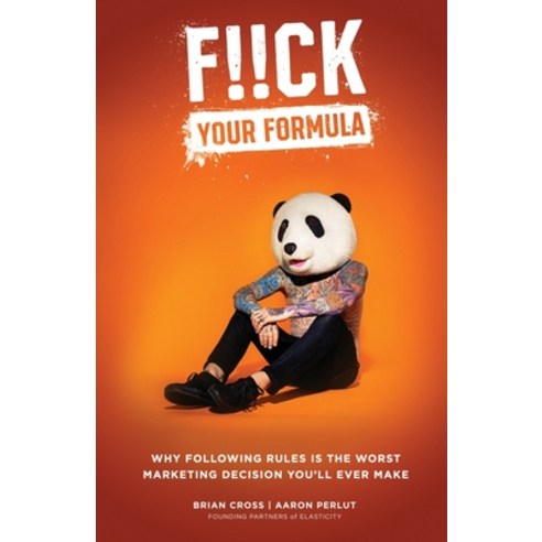 F!!K Your Formula Paperback, Elasticity, LLC, English, 9781733492614