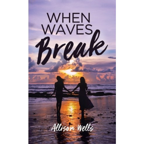 (영문도서) When Waves Break Hardcover, Emerald House Group, English, 9781649602985