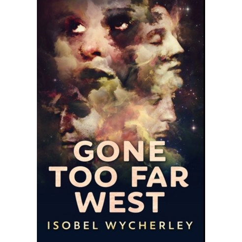 Gone Too Far West: Premium Hardcover Edition Hardcover, Blurb, English, 9781034523437