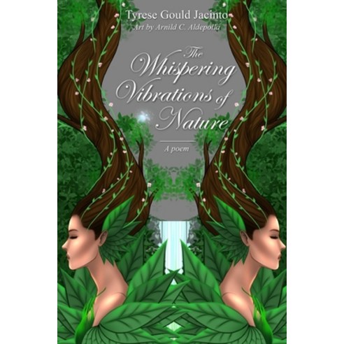 (영문도서) The Whispering Vibrations of Nature: A poem Paperback, Independently Published, English, 9798862305753