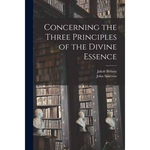 (영문도서) Concerning the Three Principles of the Divine Essence Paperback, Legare Street Press, English, 9781016351935